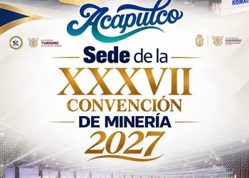 Acapulco será sede de la XXXVII Convención Internacional de Minería 2027